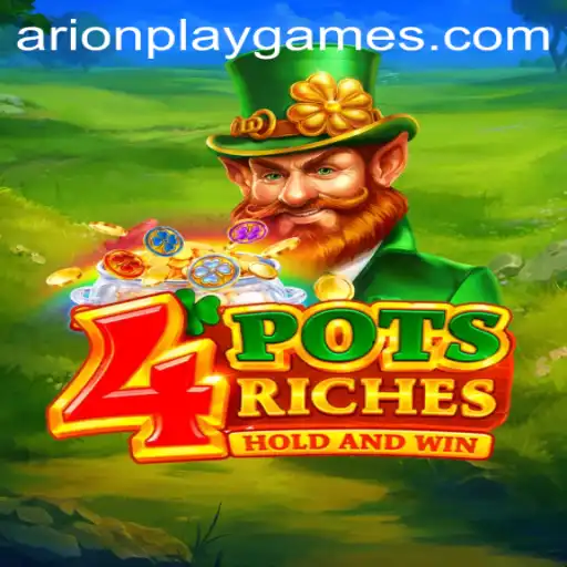Discover the Exciting World of 4PotsRiches by Arion Play