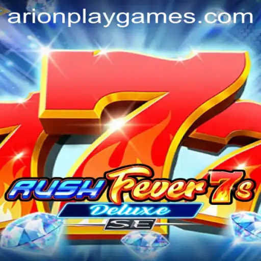 RushFever7sDeluxeSE: A Deep Dive Into the Exciting World of Arion Play's Latest Game